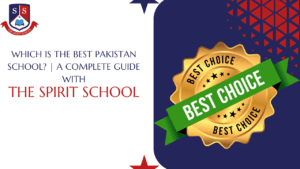 Which is the Best Pakistan School? | A Complete Guide